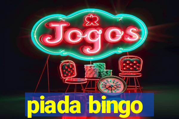 piada bingo